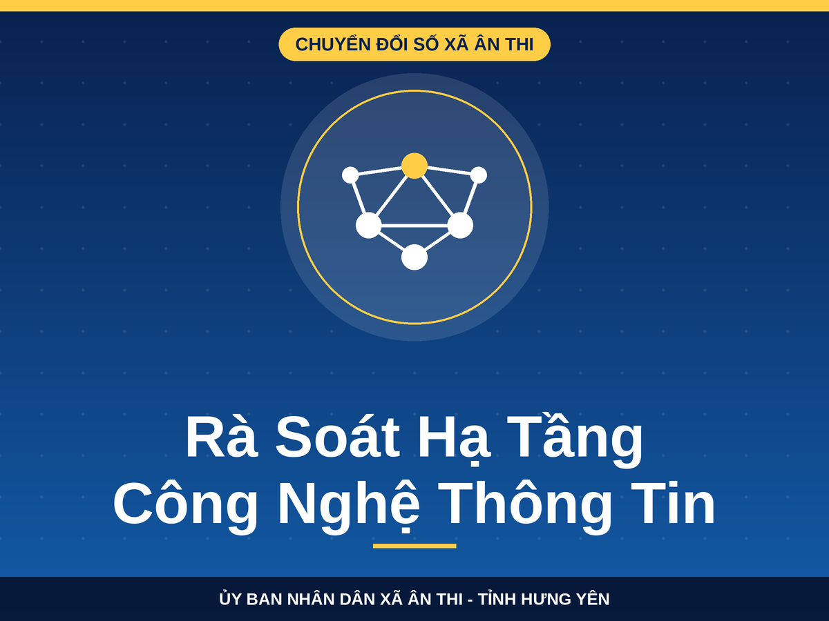 Xã Ân Thi rà soát, báo cáo thực trạng hạ tầng và thiết bị công nghệ thông tin gửi Sở Khoa học và Công nghệ