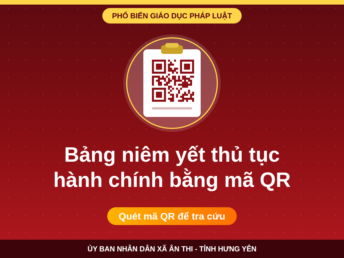 Niêm yết thủ tục hành chính bằng mã QR – tra cứu nhanh chóng, thuận tiện cho người dân