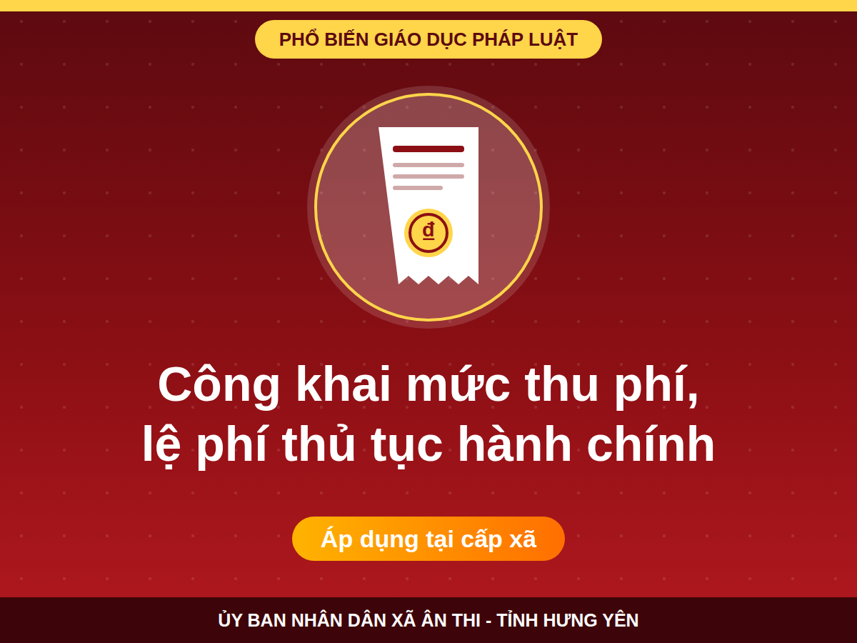Công khai mức thu phí, lệ phí các thủ tục hành chính áp dụng tại cấp xã trên địa bàn tỉnh Hưng Yên